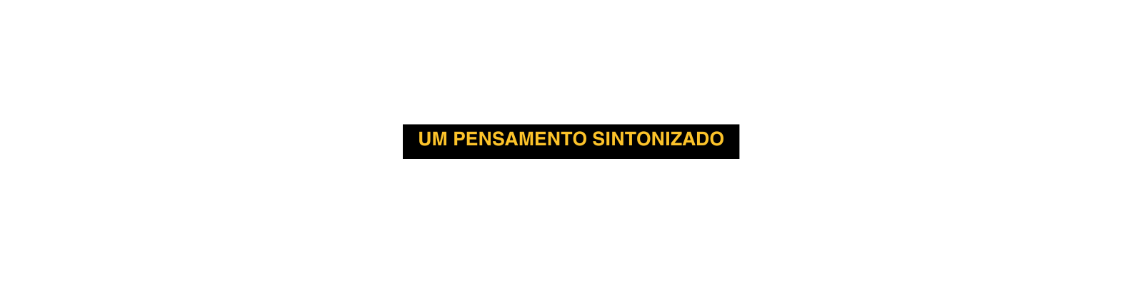 um pensamento sintonizado